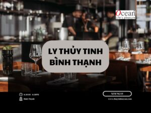 Mua ly thủy tinh giá rẻ tại Bình Thạnh Sài Gòn