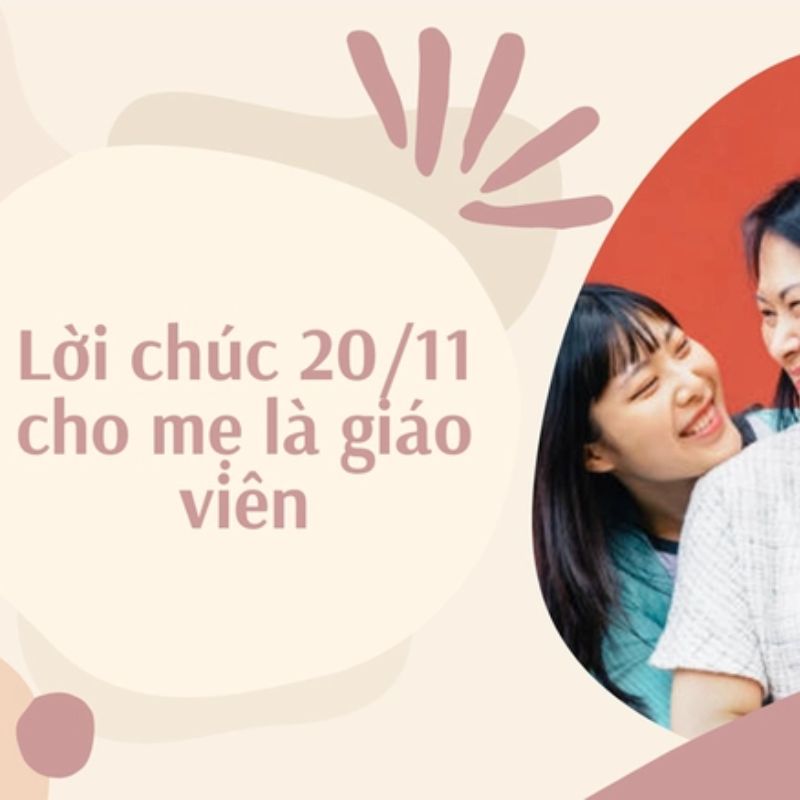Lời Chúc 20/11 Cho Mẹ Làm Giáo Viên 10 Lời Chúc 20 11 Cho Mẹ Đầy Cảm Xúc Và Chân Thành