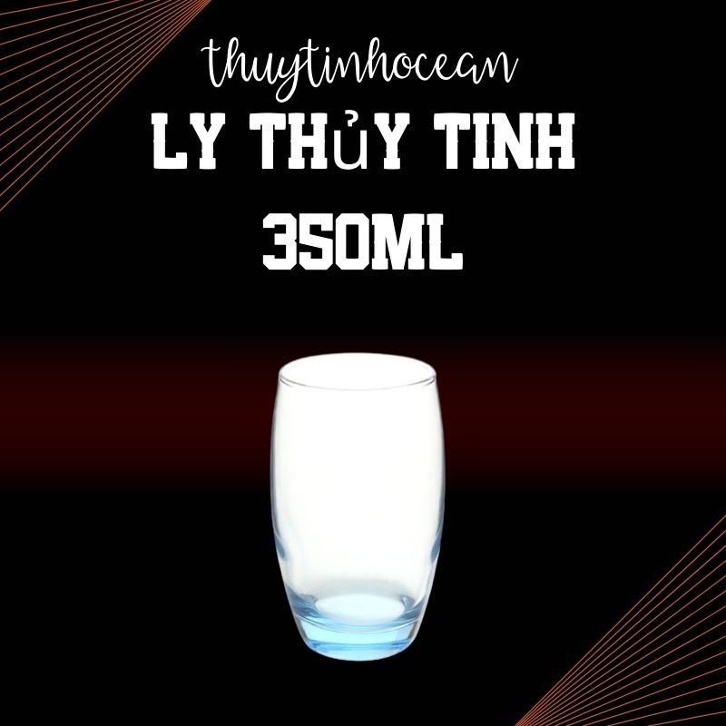 Ly Thủy Tinh 350ml Ly Thủy Tinh 350ml