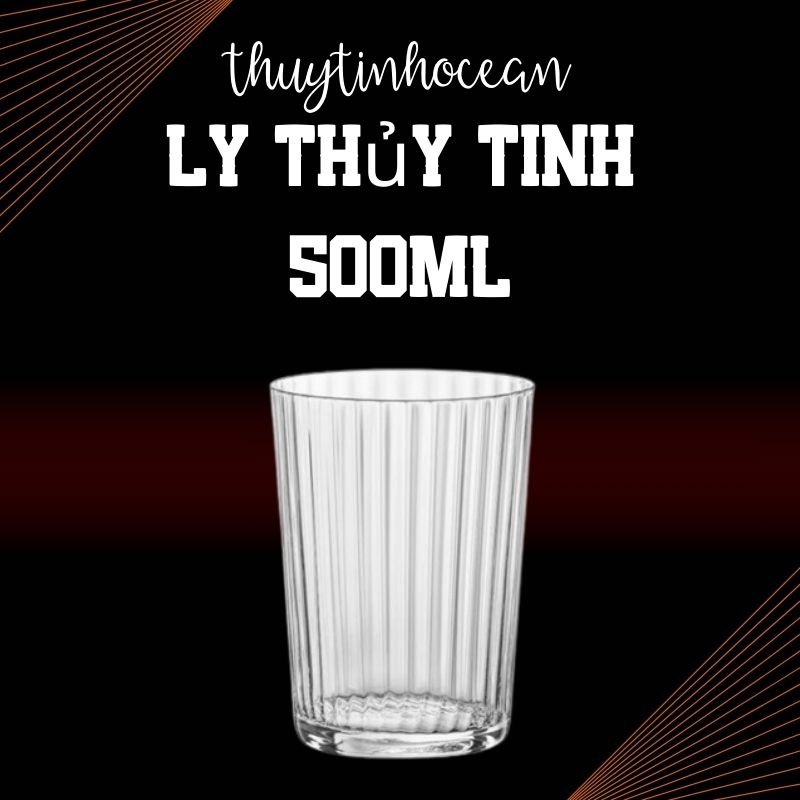 Ly Thủy Tinh 500ml Ly Thủy Tinh 500ml